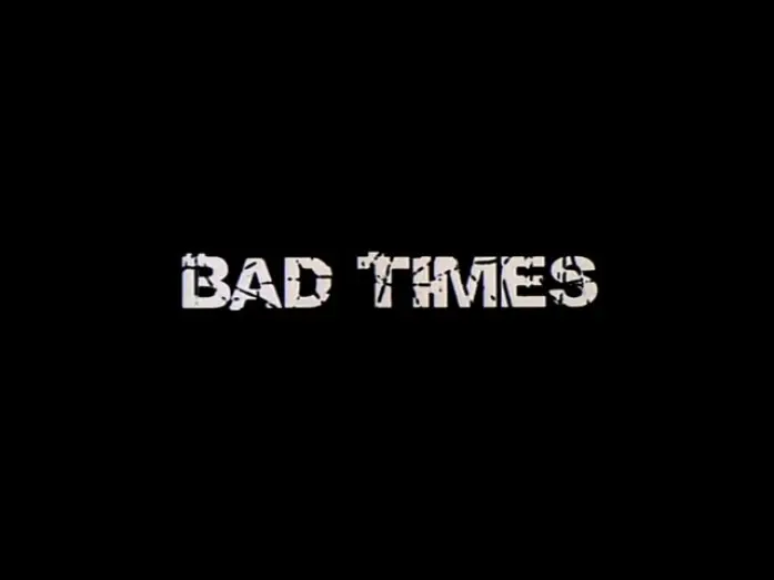 Відео до фільму Круті часи — Bad times (2005) Bande annonce VF