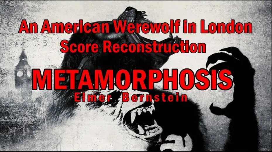 Відео до фільму Американський перевертень у Лондоні — An American Werewolf in London - METAMORPHOSIS | Score Reconstruction