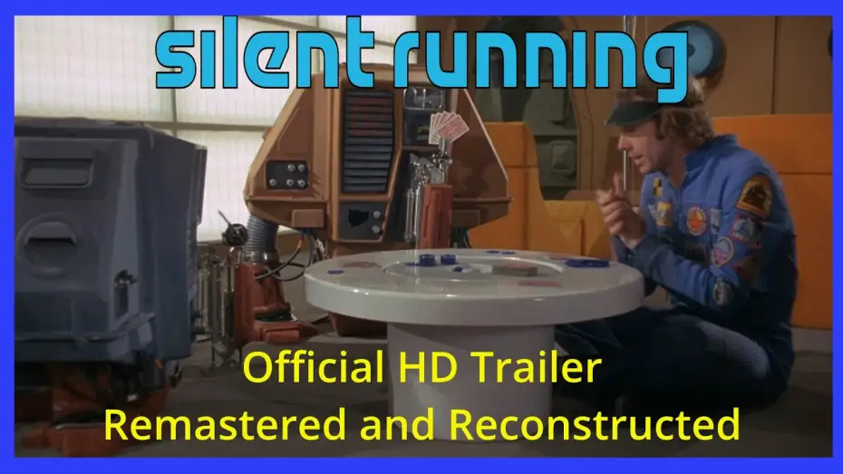 Відео до фільму Мовчазна втеча — Silent Running HD Trailer Remastered and Reconstructed