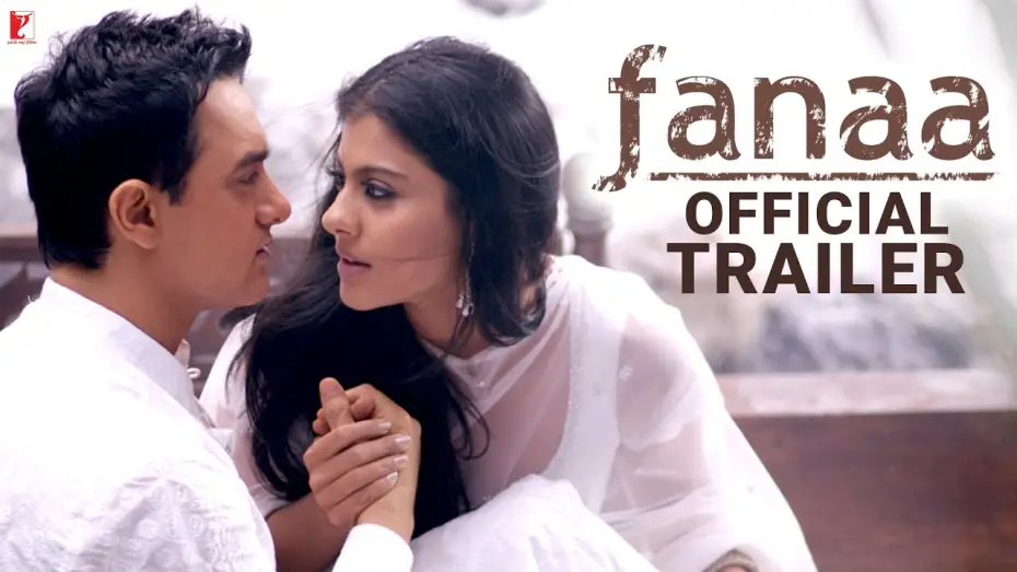 Відео до фільму फ़ना — Fanaa | Official Trailer | Aamir Khan | Kajol | Kunal Kohli | Aditya Chopra