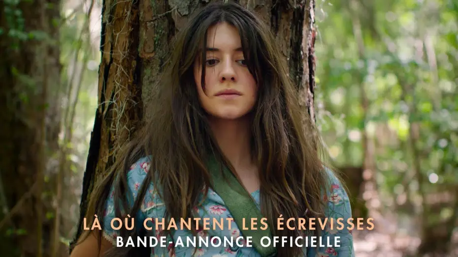 Відео до фільму Там, де співають раки | L&agrave; O&ugrave; Chantent Les &Eacute;crevisses - Bande-annonce officielle