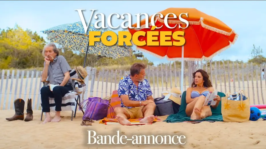Відео до фільму Vacances forc&eacute;es | Vacances Forc&eacute;es - Bande-annonce officielle