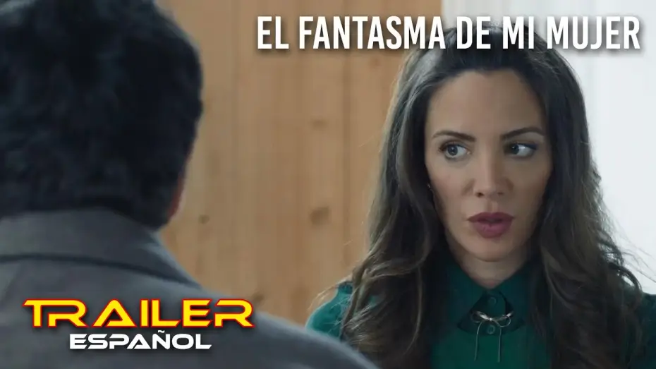 Відео до фільму El fantasma de mi mujer | El fantasma de mi mujer - Tr&aacute;iler