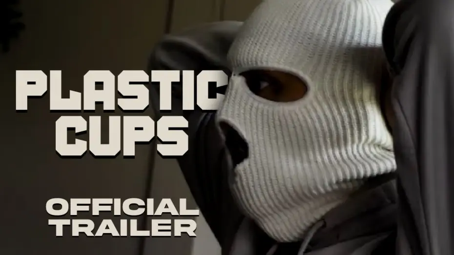 Відео до фільму Plastic Cups — PLASTIC CUPS | Official Trailer No1