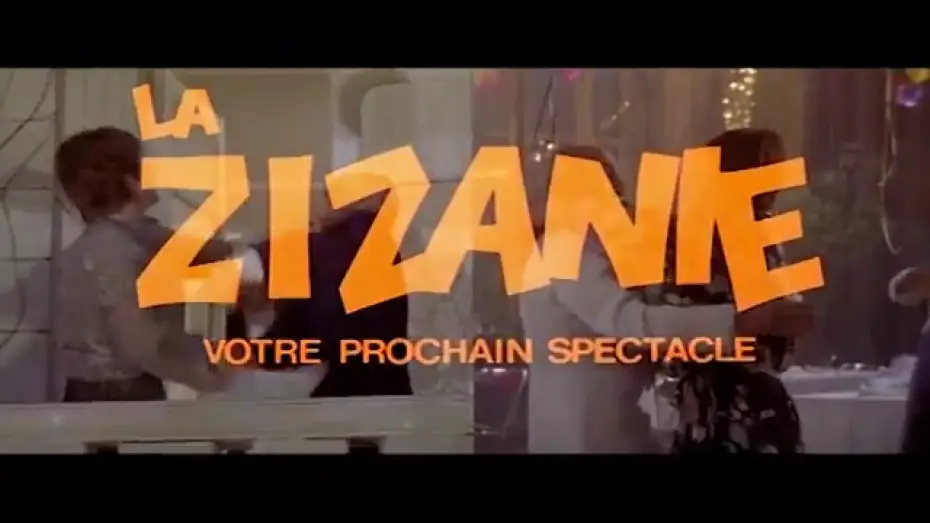 Відео до фільму Свара (Чвари) — La Zizanie - Bande Annonce (1978)