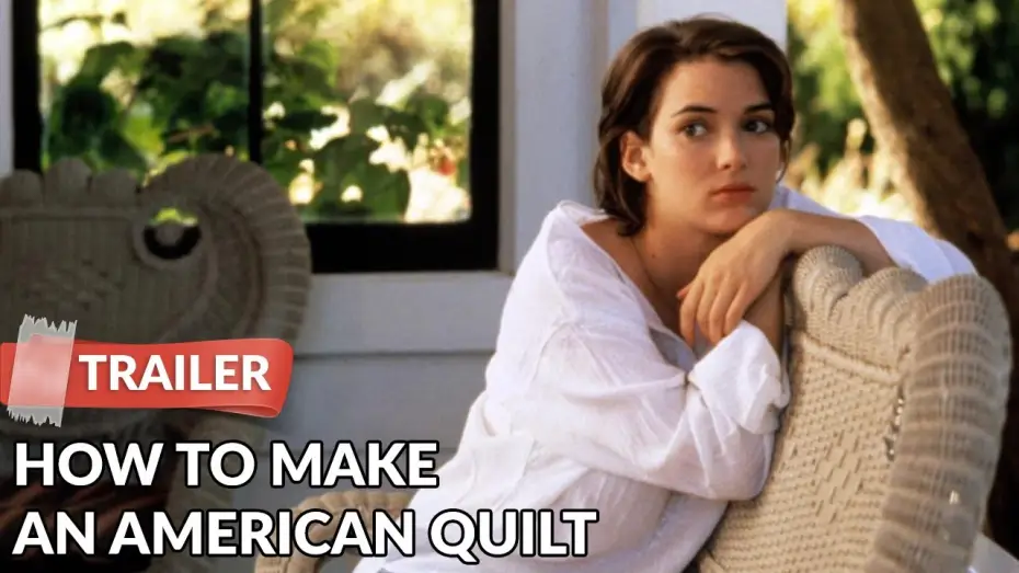 Відео до фільму Клаптева ковдра — How to Make an American Quilt (1995) Trailer | Winona Ryder | Ellen Burstyn