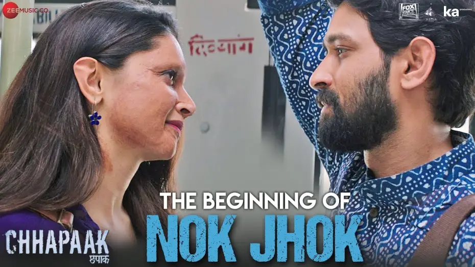 Відео до фільму छपाक | The Beginning of Nok Jhok | Chhapaak | Deepika Padukone | Vikrant Massey | Siddharth M | Gulzar