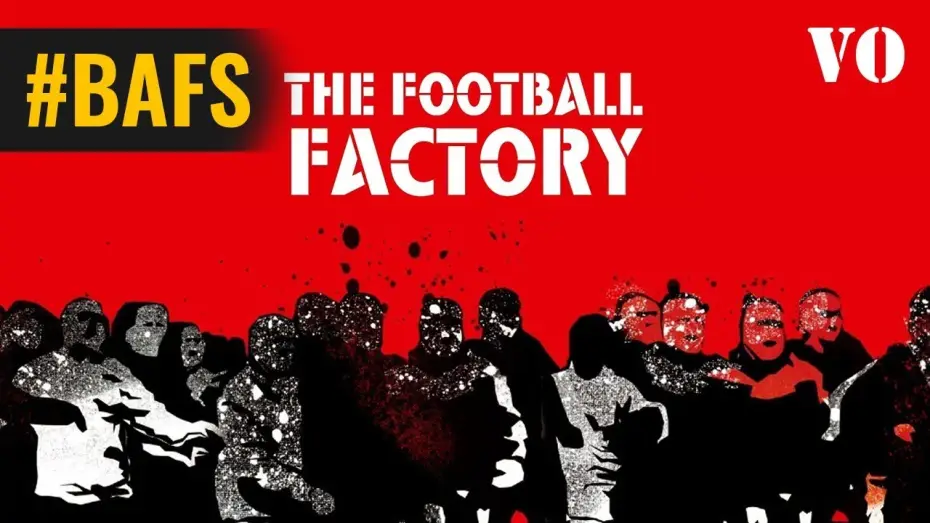 Відео до фільму Фабрика футболу — The Football Factory – Bande Annonce VO