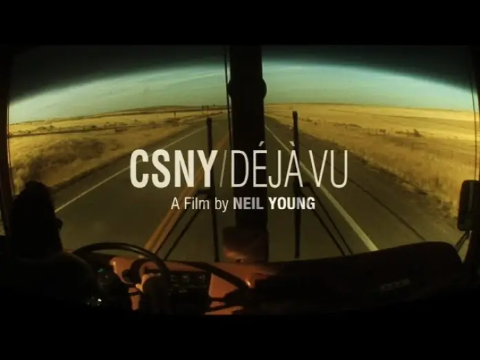 Відео до фільму Crosby, Stills, Nash & Young ‎– Déjà Vu — CSNY: DEJA VU- Movie Trailer