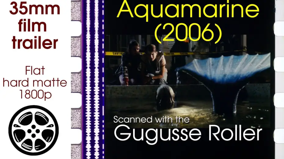 Відео до фільму Аквамарин — Aquamarine (2006) 35mm film trailer A, flat hard matte, 1800p