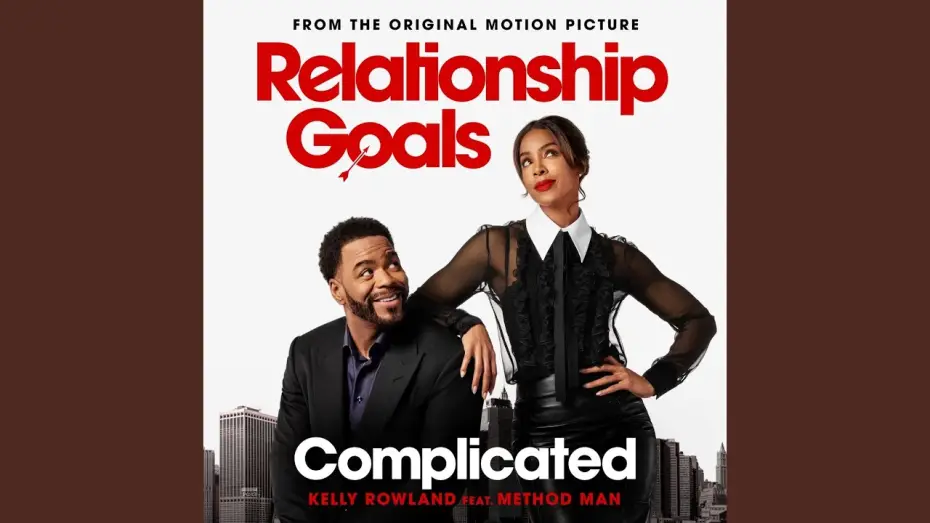 Відео до фільму Relationship Goals | Complicated (From The Original Motion Picture "Relationship Goals")