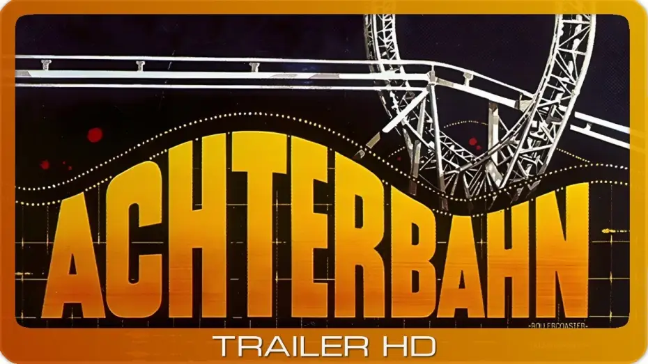 Відео до фільму Rollercoaster — Achterbahn ≣ 1977 ≣ Trailer