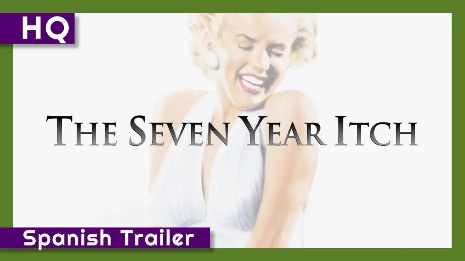Відео до фільму Сверблячка сьомого року — The Seven Year Itch (1955) Spanish Trailer