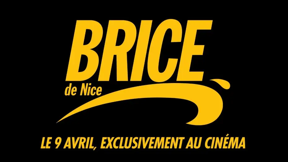 Відео до фільму Brice de Nice — BRICE DE NICE - Le 9 avril, exclusivement au cinéma