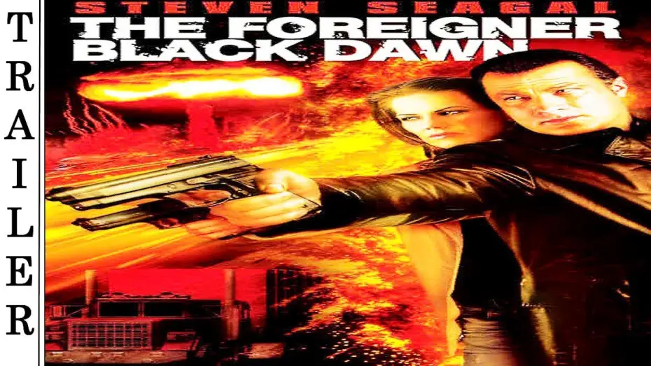 Відео до фільму Black Dawn — The Foreigner: Black Dawn (2005) - Trailer HD 🇺🇸 - STEVEN SEAGAL.