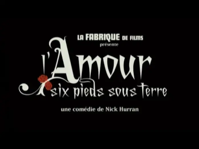 Відео до фільму Чотири похорони та одне весілля — L'Amour Six Pieds Sous Terre (Plots With A View) - Bande Annonce (VOST)
