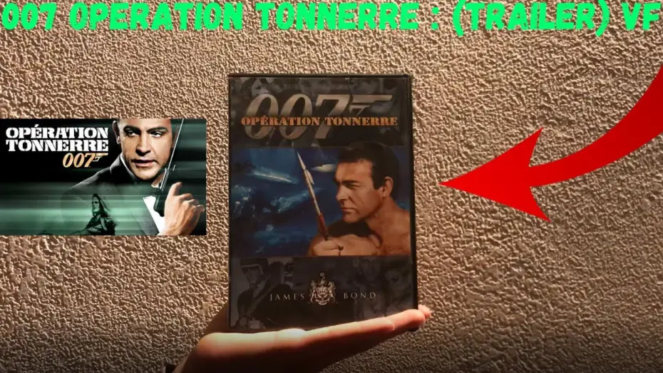Відео до фільму 007: Кульова блискавка | 007 Op&eacute;ration Tonnerre : (Trailer) VF