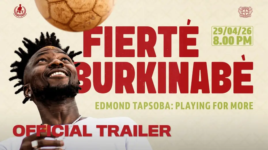Відео до фільму Fiert&eacute; Burkinab&egrave; - Playing for More | Fiert&eacute; Burkinab&egrave; - Edmond Tapsoba: Playing for More | Official Trailer
