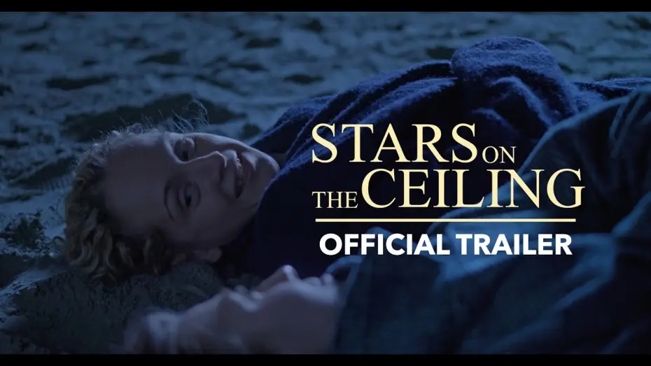 Відео до фільму Stars on the Ceiling | Stars on the Ceiling | Official Trailer
