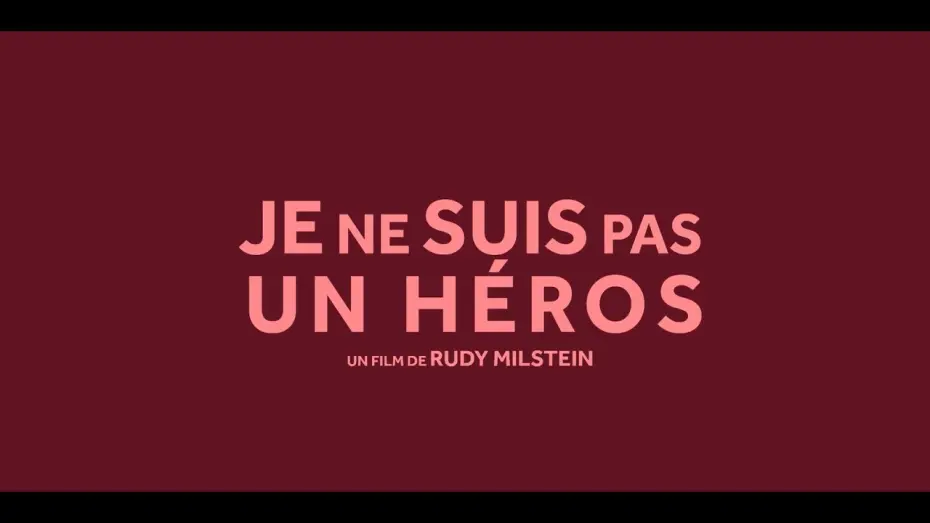 Відео до фільму Je ne suis pas un h&eacute;ros | JE NE SUIS PAS UN HEROS de Rudy Milstein - Bande-annonce officielle