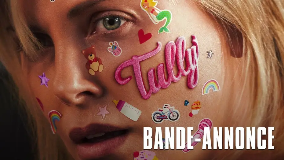 Відео до фільму Таллі | TULLY - Bande Annonce VF