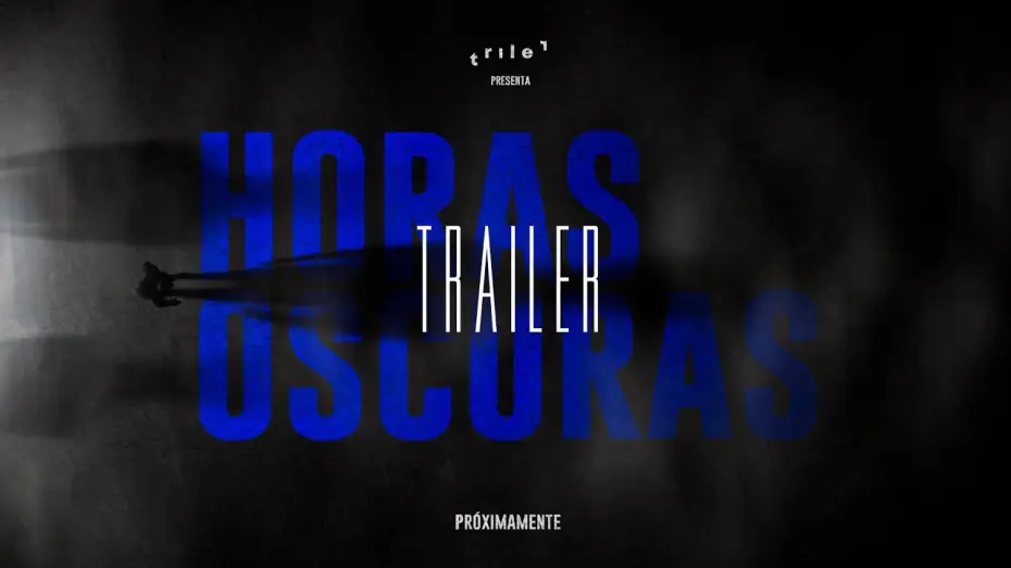 Відео до фільму Horas Oscuras | Horas Oscuras - Trailer Oficial