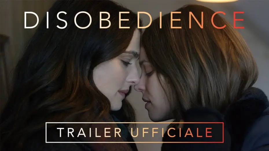 Відео до фільму Непокора — DISOBEDIENCE - Trailer Italiano Ufficiale