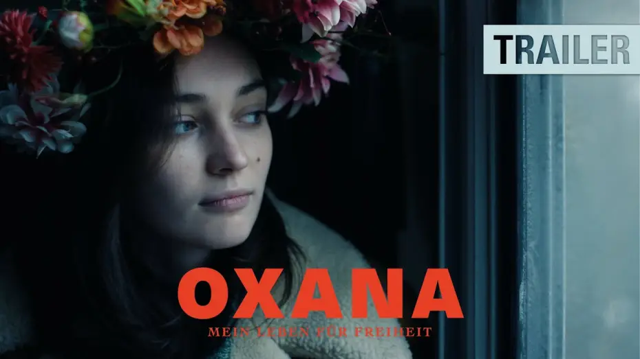 Відео до фільму Оксана | OXANA - MEIN LEBEN F&Uuml;R FREIHEIT | OmU Trailer | ab 24.07.2025 im Kino!
