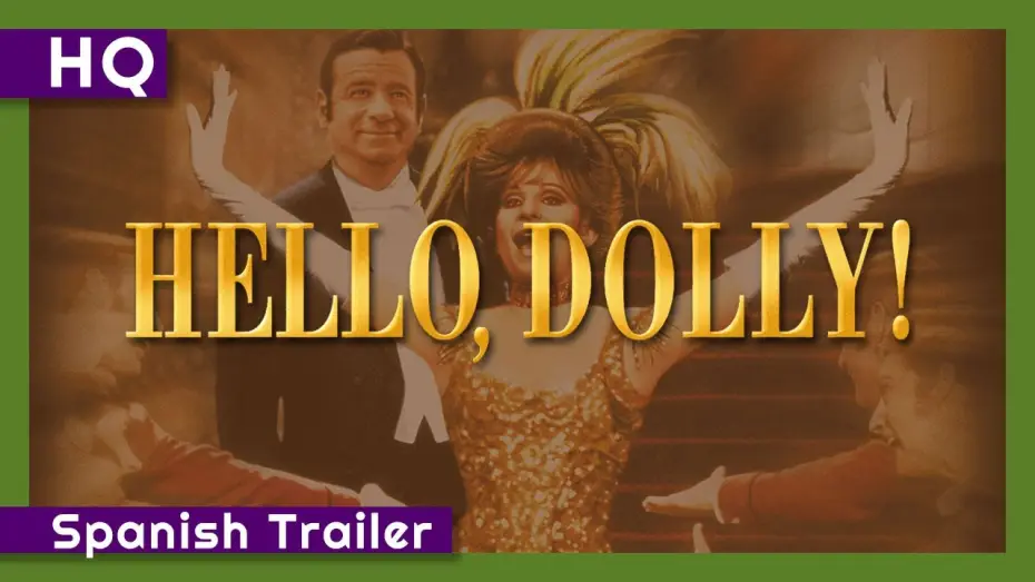 Відео до фільму Привіт, Доллі! — Hello, Dolly! (1969) Spanish Trailer