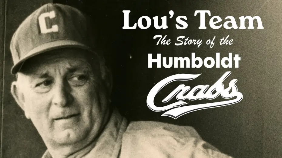 Відео до фільму Lou's Team: The Story of the Humboldt Crabs — Lou's Team: The Story of the Humboldt Crabs | Official Trailer