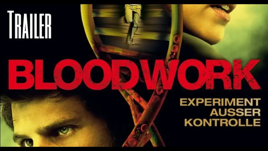 Відео до фільму Bloodwork — Bloodwork - Experimet außer Kontrolle | Trailer German