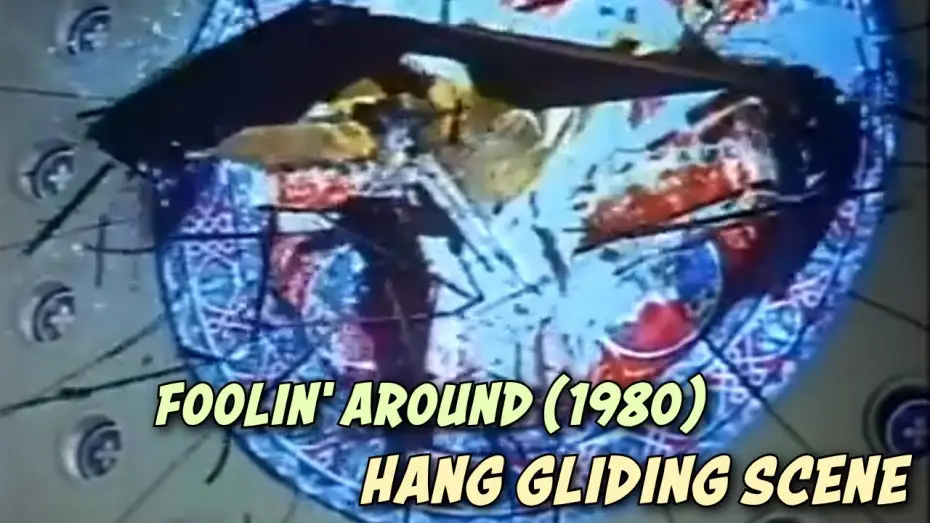 Відео до фільму Foolin' Around — Foolin' Around (1980) - Hang Gliding