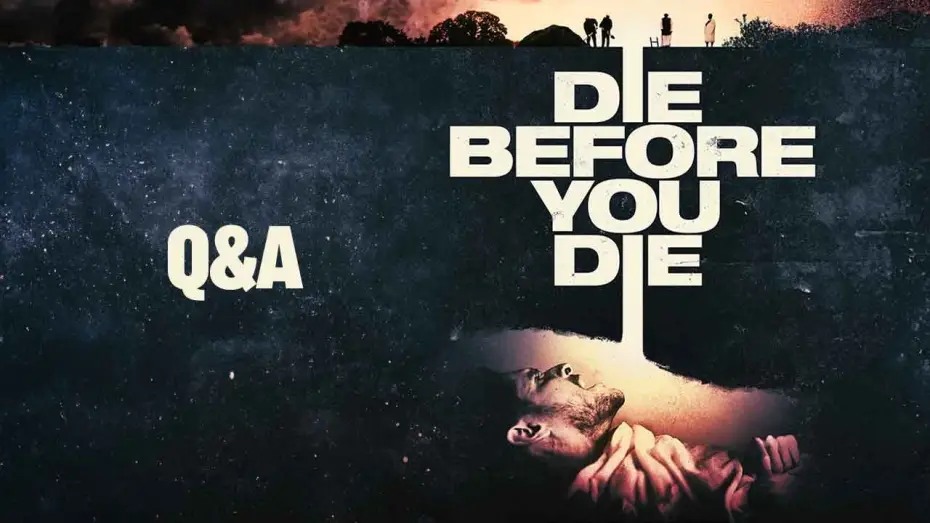 Відео до фільму Die Before You Die — Filmmaker Q&A