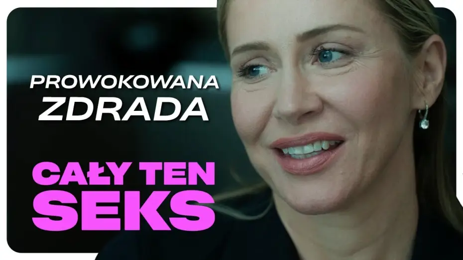 Відео до фільму Cały ten seks — Prowokowana zdrada