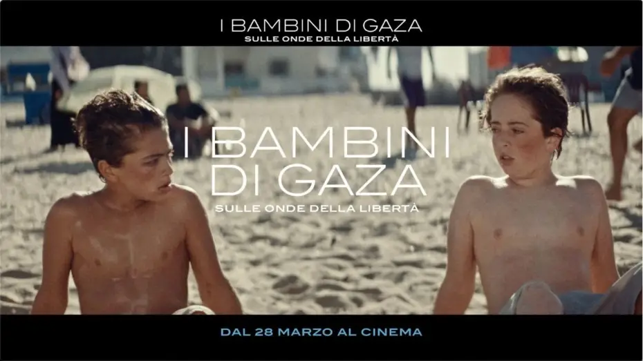 Відео до фільму I bambini di Gaza - Sulle onde della libertà — I Bambini di Gaza: sulle onde della libertà  | Trailer ufficiale | Dal 28 marzo al cinema