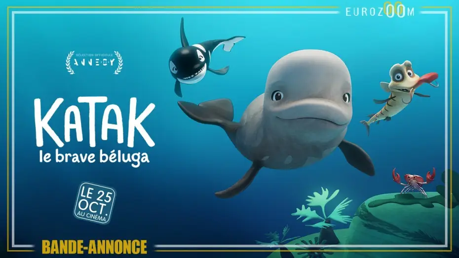 Відео до фільму Катак: Хоробрий білуга — Bande-Annonce - KATAK, LE BRAVE BELUGA - Le 25 octobre au cinéma au cinéma