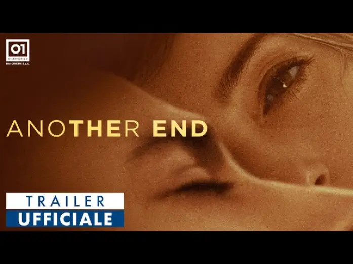 Відео до фільму Інший кінець — ANOTHER END di Piero Messina (2024) - TRAILER UFFICIALE HD