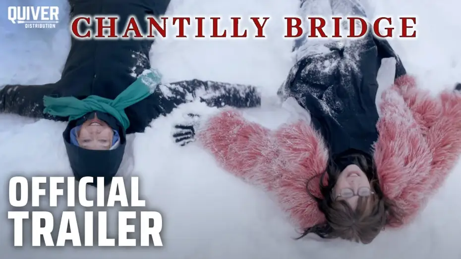 Відео до фільму Chantilly Bridge — Official Trailer