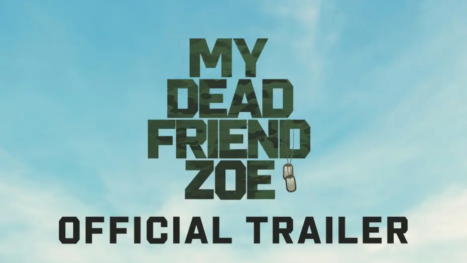 Відео до фільму My Dead Friend Zoe — Official Trailer