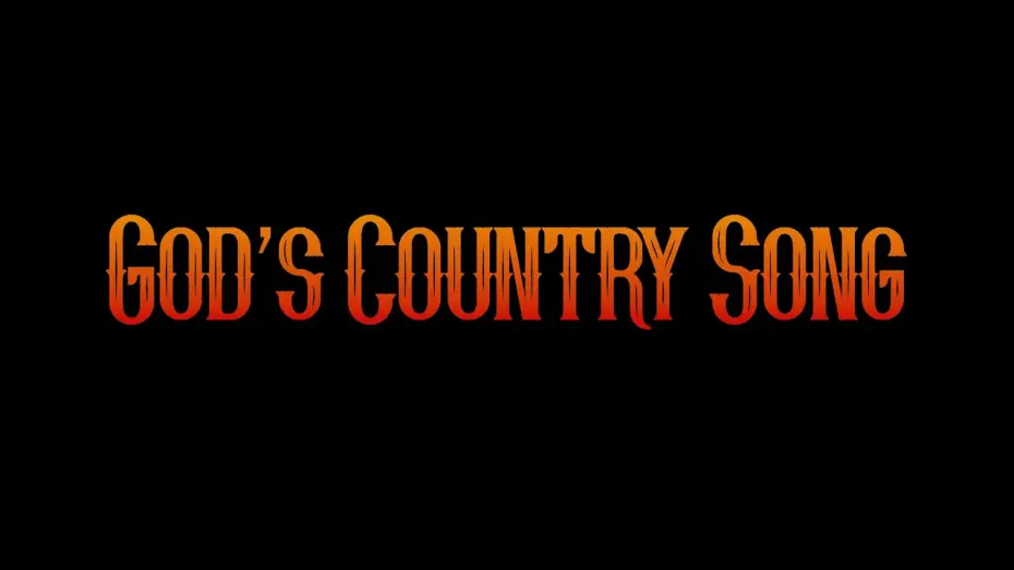 Відео до фільму God's Country Song | Trailer