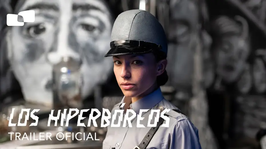 Відео до фільму Los hiperbóreos — Los Hiperbóreos - The Hyperboreans | Tráiler Oficial | Estreno 28 de noviembre