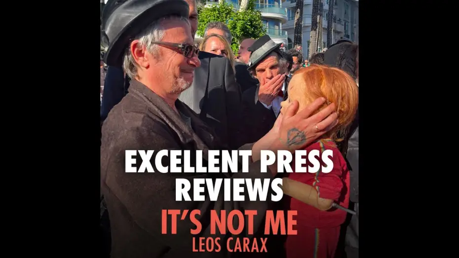 Відео до фільму Це не я — Excellent Press Reviews in Cannes
