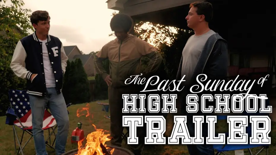 Відео до фільму The Last Sunday of High School — The Last Sunday of High School | Official Final Trailer