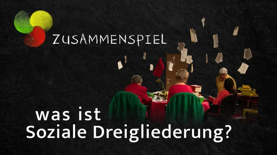 Відео до фільму Zusammenspiel – Anregungen zu einer Sozialen Dreigliederung des öffentlichen Lebens — ZUSAMMENSPIEL - Anregungen zu einer Sozialen Dreigliederung des öffentlichen Lebens