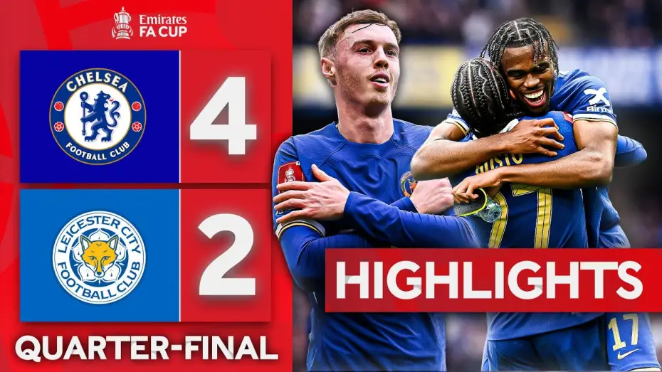 Відео до фільму Chelsea FC - Season Review 2023/24 — Chelsea 4-2 Leicester - FA Cup