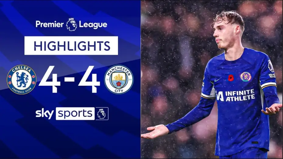 Відео до фільму Chelsea FC - Season Review 2023/24 — Chelsea 4-4 Man City - Premier League