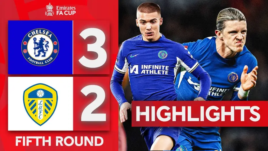 Відео до фільму Chelsea FC - Season Review 2023/24 — Chelsea 3-2 Leeds - FA Cup