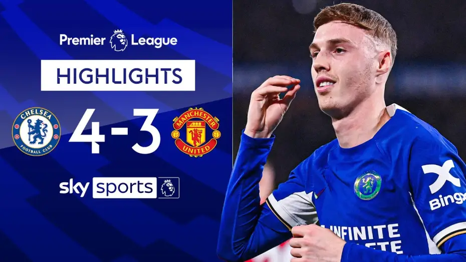 Відео до фільму Chelsea FC - Season Review 2023/24 — Chelsea 4-3 Man United - Premier League