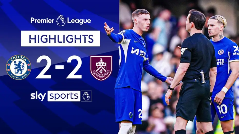 Відео до фільму Chelsea FC - Season Review 2023/24 — Chelsea 2-2 Burnley - Premier League