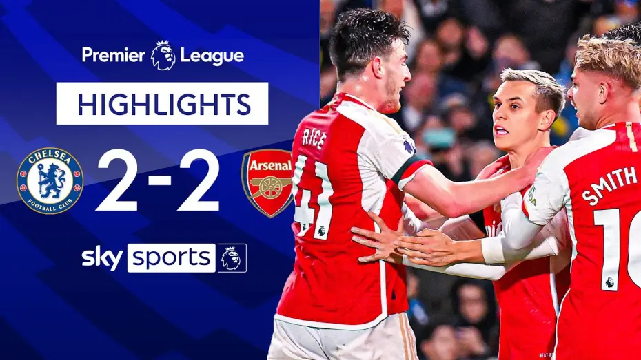 Відео до фільму Chelsea FC - Season Review 2023/24 — Chelsea 2-2 Arsenal - Premier League